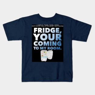 Coming to my room Kids T-Shirt